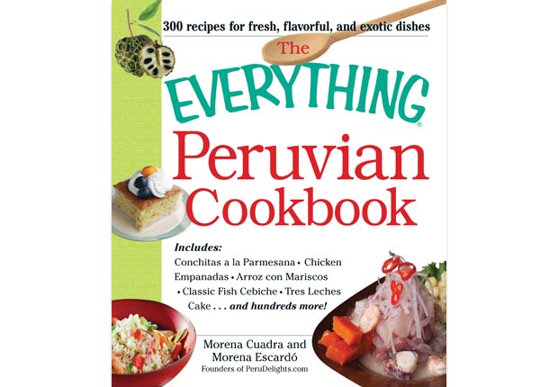 The Everything Peruvian Cookbook por Morena Cuadra y Morena Escardo