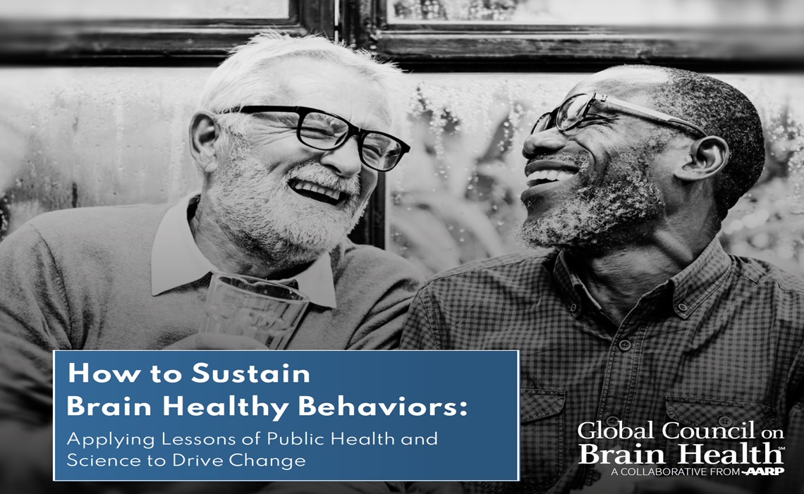 How to Sustain Brain Healthy Behaviors: Applying Lessons of Public Health and Science to Drive Change