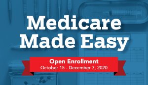 medicare open enrollment october fifteenth through december seventh twenty twenty