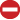 Red circle white horizontal traffic sign
