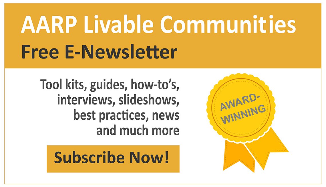AARP Livable Communities Free Weekly e-Newsletter AARP Livable Communities Free Weekly e-Newsletter