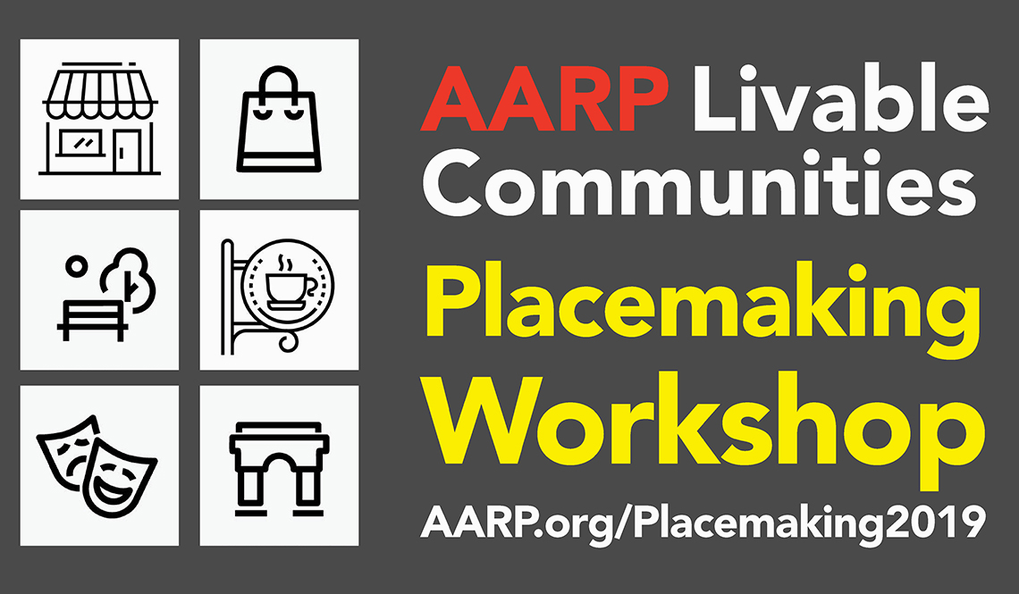 AARP Livable Communities Placemaking Workshop