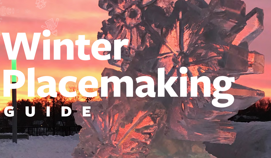 Cover type and image of the Winter Placemaking Guide by 8 80 Cities