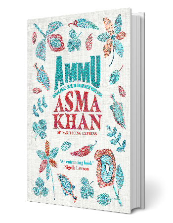 Ammu: Indian Home-Cooking to Nourish Your Soul by Chef Asma Khan book cover