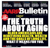 cover of june 2022 a a r p bulletin the new truth about aging