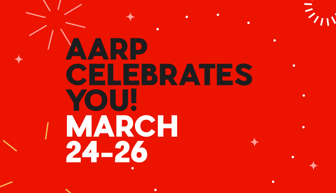 a a r p celebrates you! march 24-26