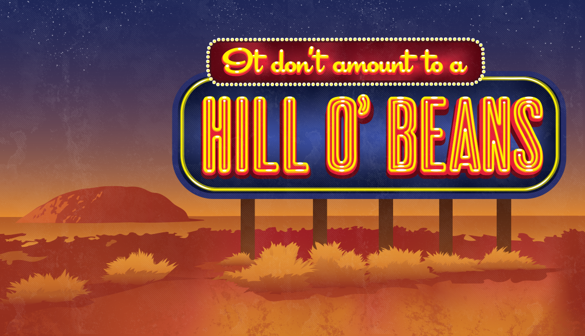 illustration of billboard that says it don't amount to a hill o beans; shrubs surround billboard with hill in the distance