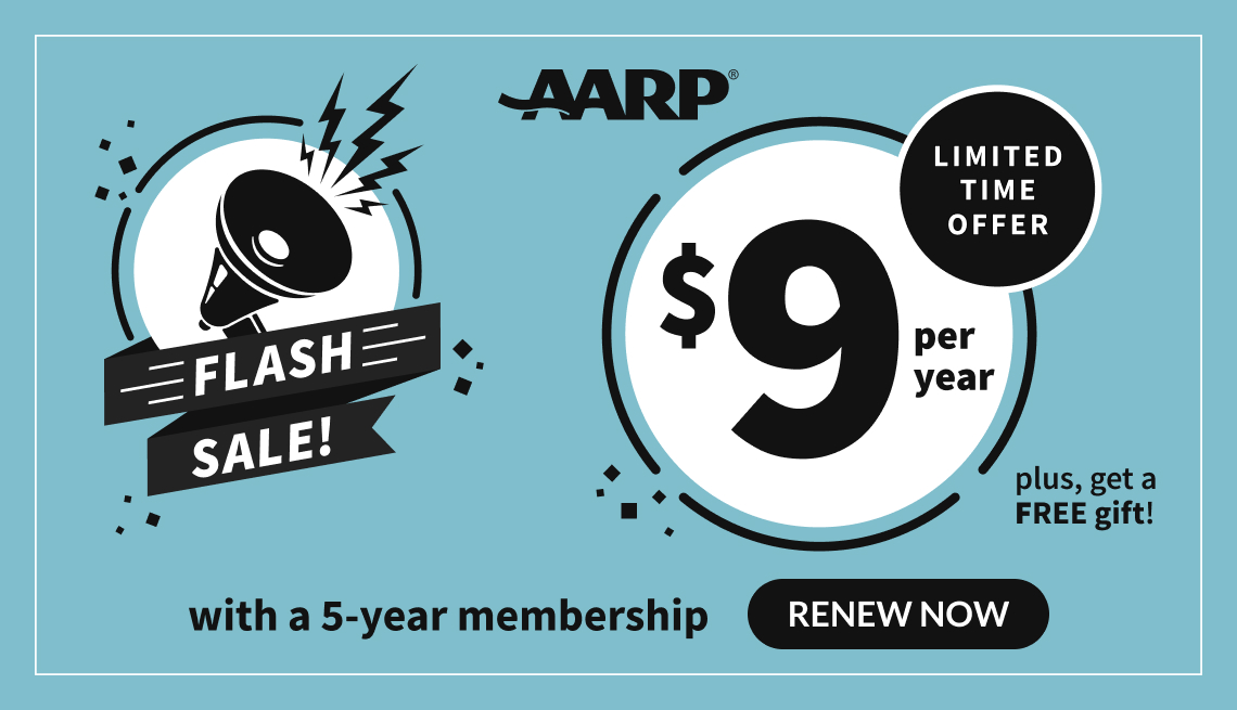 Join AARP for $9 per year when you sign up for a 5-year membership. 
