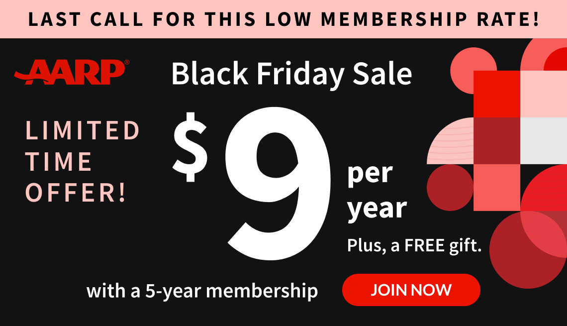 AARP Black Friday Sale. Limited Time Offer. $9 per year when you sign up for a 5-year membership. Plus, get a FREE gift.
Join Today