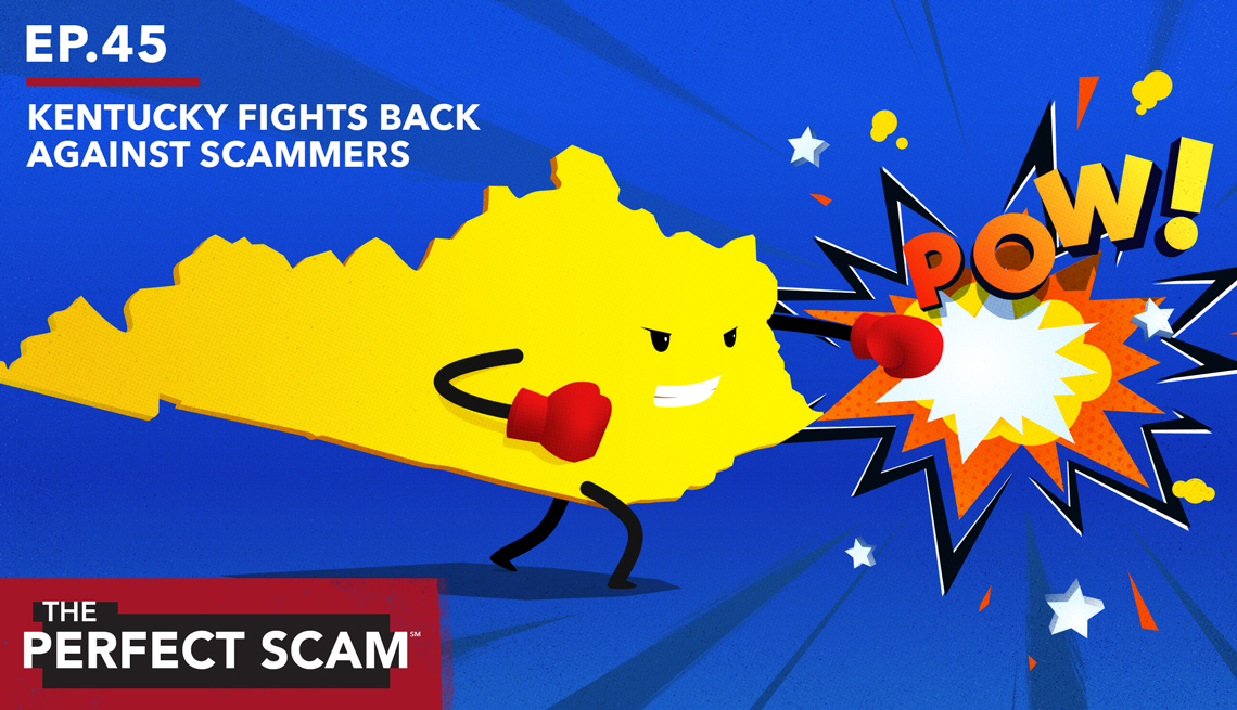 Episode 45 The Perfect Scam Graphic - Kentucky Fights Back Against Scammers