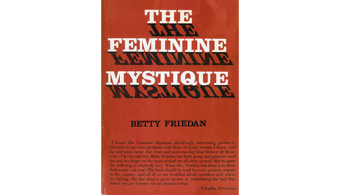 The Book The Feminine Mystique, Author Betty Friedan, Book, Women's Liberation Movement, 1963 Was a Year With Lasting Impact, AARP Politics, Events And History