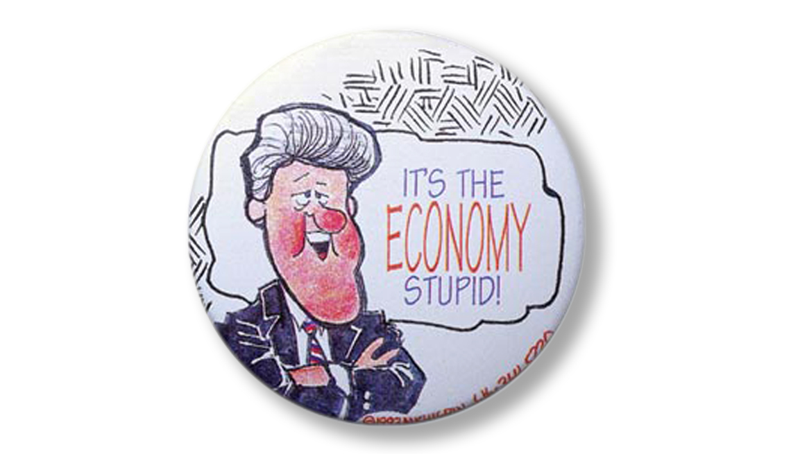 Memorable Presidential Campaign Slogans - “It’s the economy, stupid” was a mantra of Bill Clinton’s successful 1992 campaign