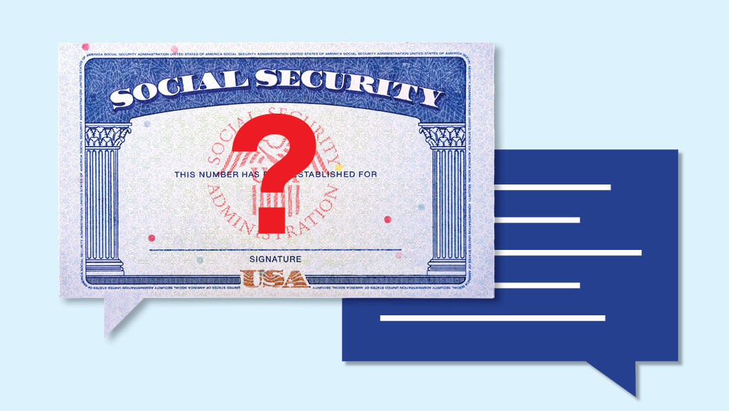 Photo illustration of a Social Security card in the shape of a chat bubble, with a red question mark layered on top
