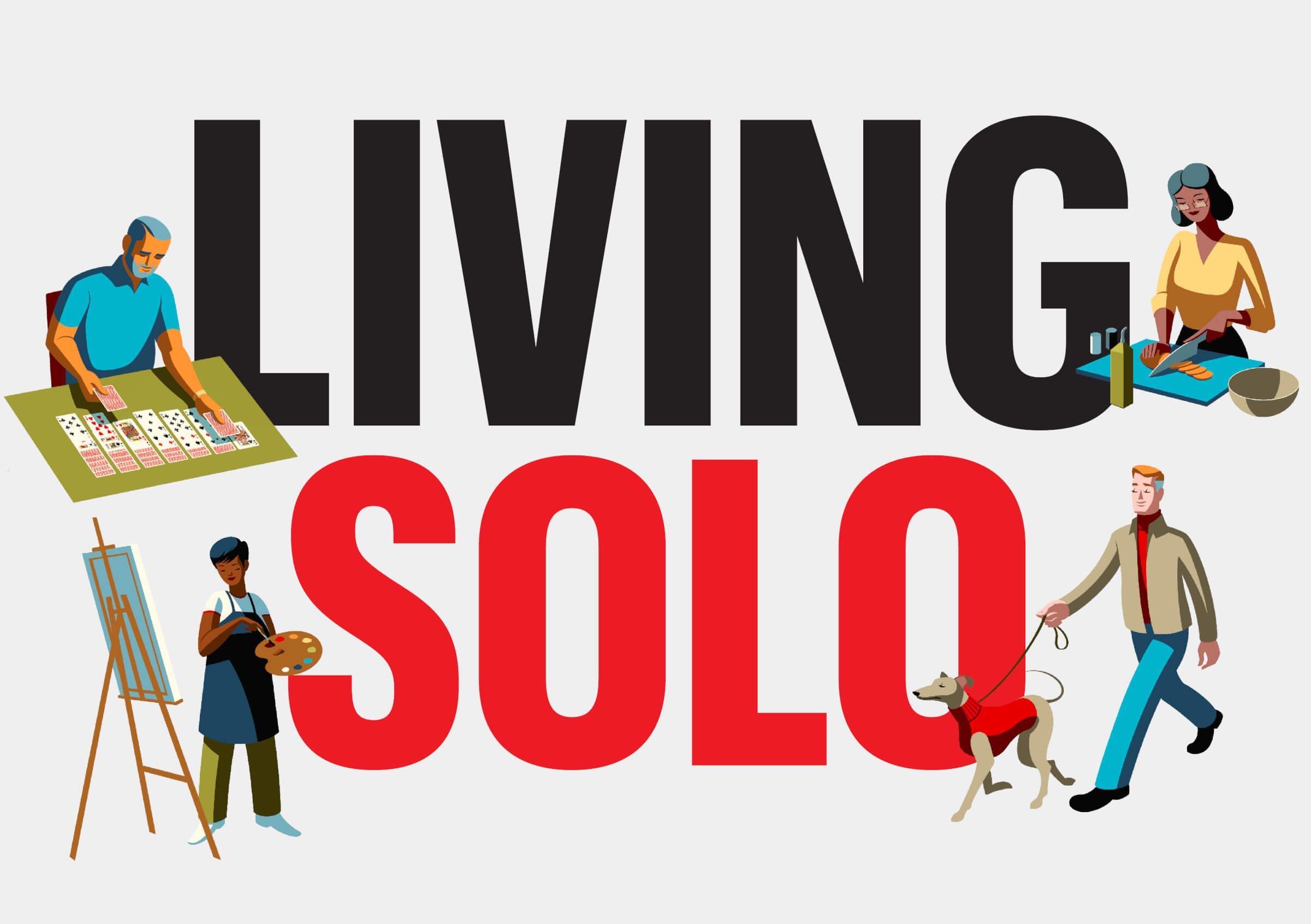 A typographic composition interspersed with illustrations. In bold type the text says Living Solo. It is surrounded with illustrations of an older woman painting, a woman chopping vegetables, an older man playing solitaire and a man walking his dog.