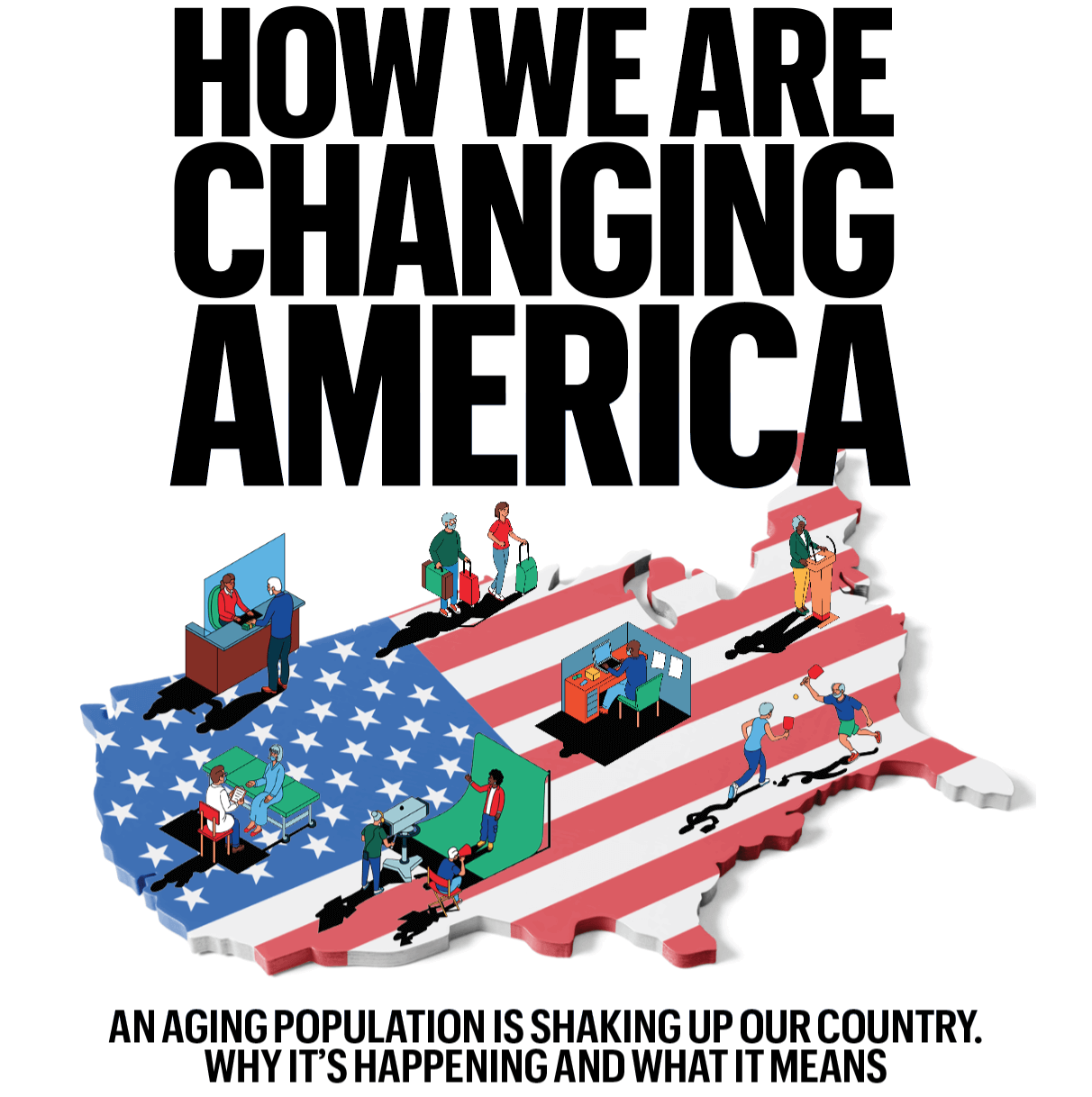 llustration of various people participating in various activities on a red, white and blue map of the United States. The headline type says HOW WE ARE CHANGING AMERICA.