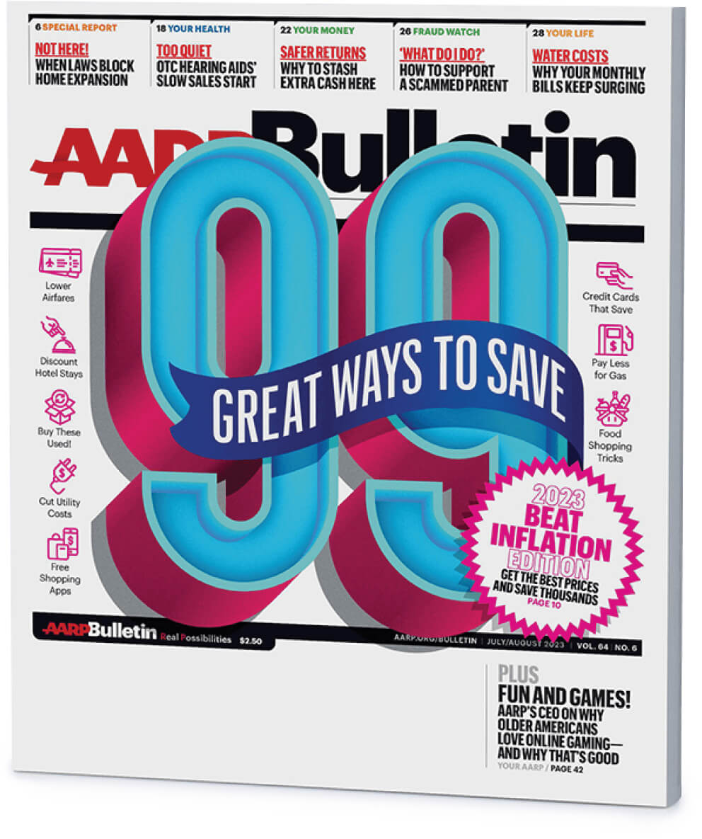 Photo of the AARP Bulletin's July-August 2023 cover. The main headline type says 99 GREAT WAYS TO SAVE.