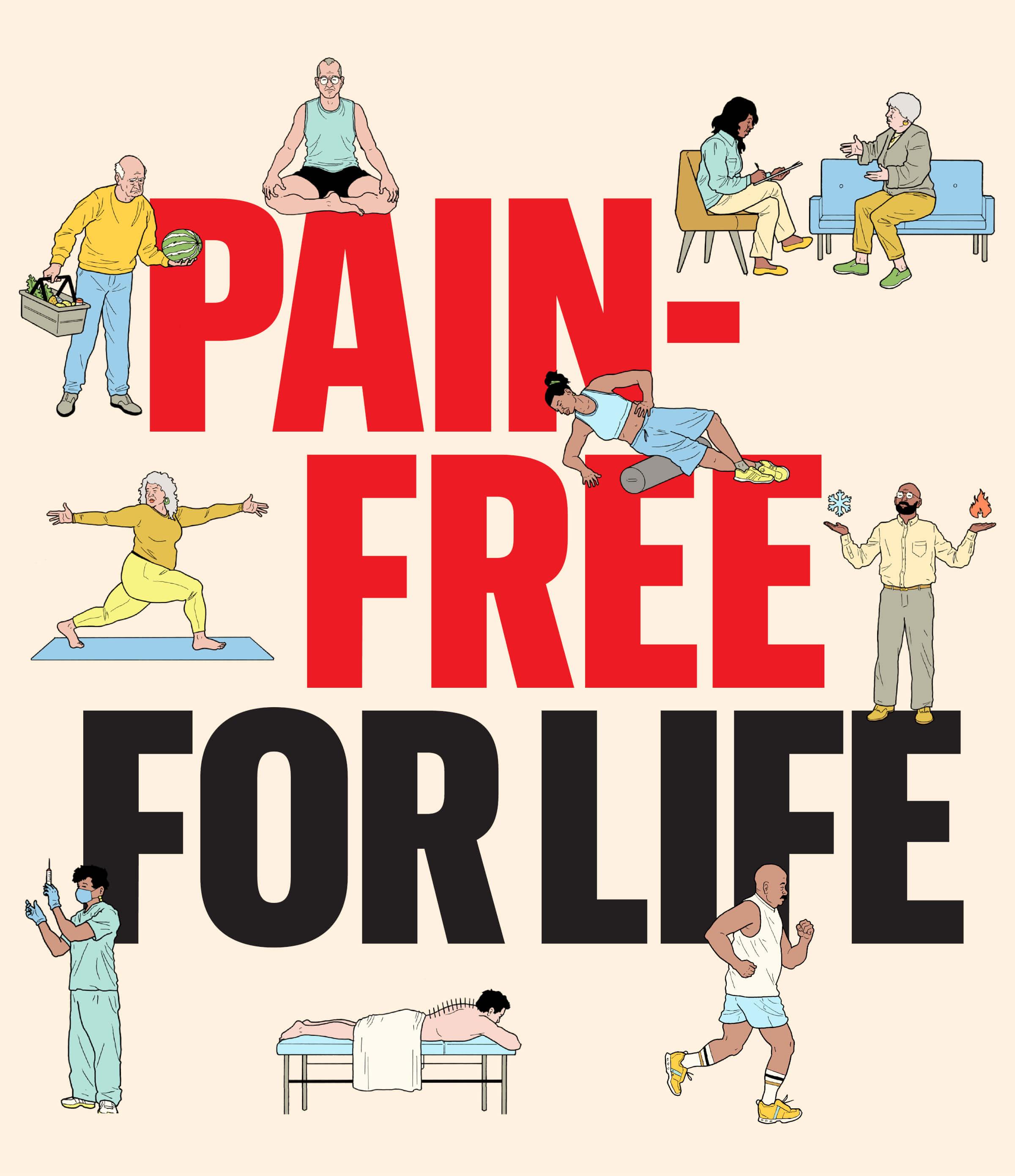 The text Pain Free For Life surrounded by illustrations of people working out, doing yoga, going on a run, meditating and speaking with a therapist.