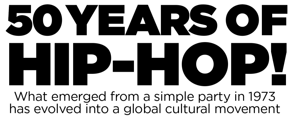 Headline graphic that says 50 Years of Hip-Hop! The type below says 