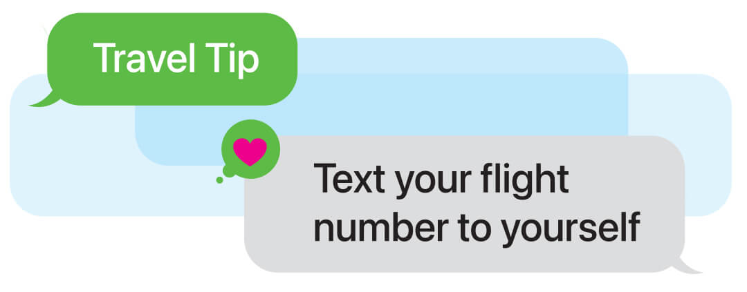 Text message bubbles that say Travel Tip and Text your flight number to yourself