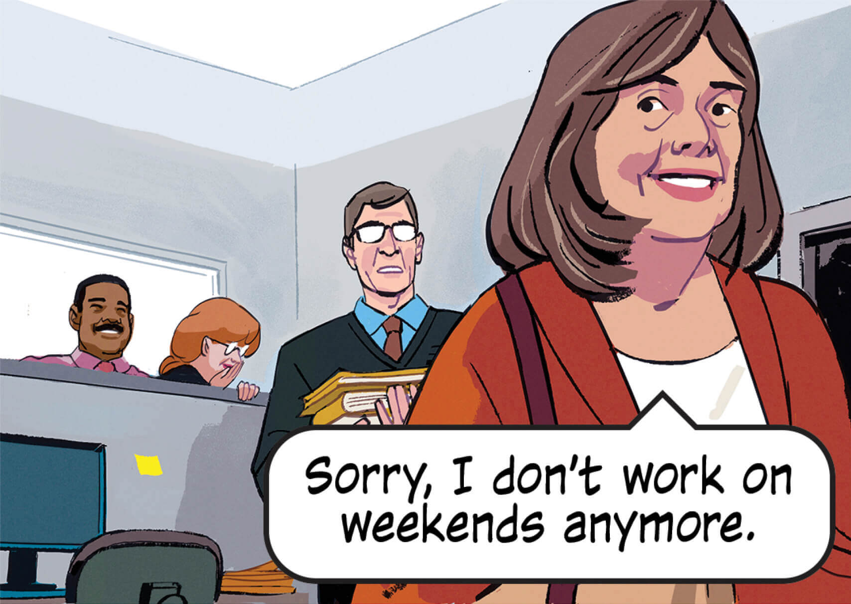 Illustration of Mary confidently walking out of her office, telling her surprised boss, Sorry, I don't work weekends anymore. In the background her coworkers cheer her on.