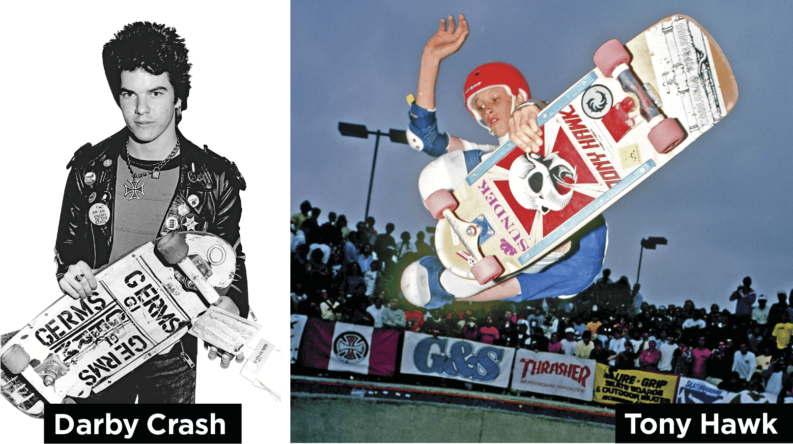 Photo of Darby Crash holding a skateboard. Photo of Tony Hawk in the air on his skateboard.