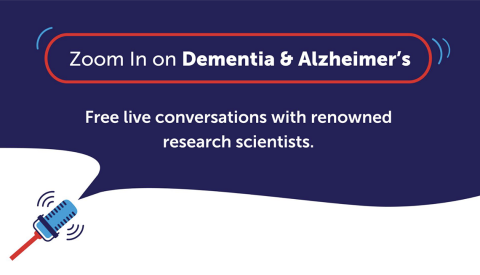An illustration of a microphone and a speech bubble with the text "Zoom In on Dementia & Alzheimers" and "Free live conversations with renowned research scientists"