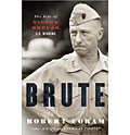 Brute: The Life of Victor Krulak, U.S. Marine