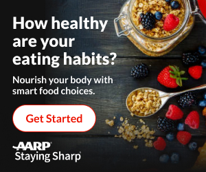 Text that says, "How healthy are your eating habits?", "Nourish your body with smart food choices," "Get Started" and "AARP Staying Sharp"