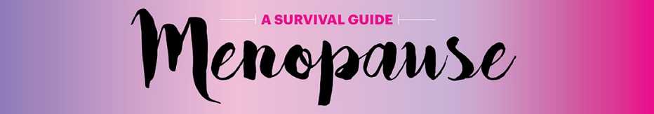 Pink and purple background with the word Menopause: A Survival Guide.