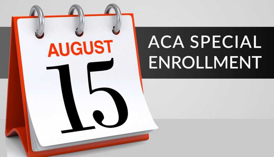 the a c a special enrollment period ends on august fifteenth twenty twenty one