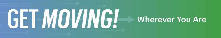 get moving wherever you are banner