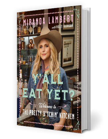 book with miranda lambert on cover; words y'all eat yet, welcome to the pretty bitchin' kitchen book with miranda lambert on cover; words y'all eat yet, welcome to the pretty bitchin' kitchen