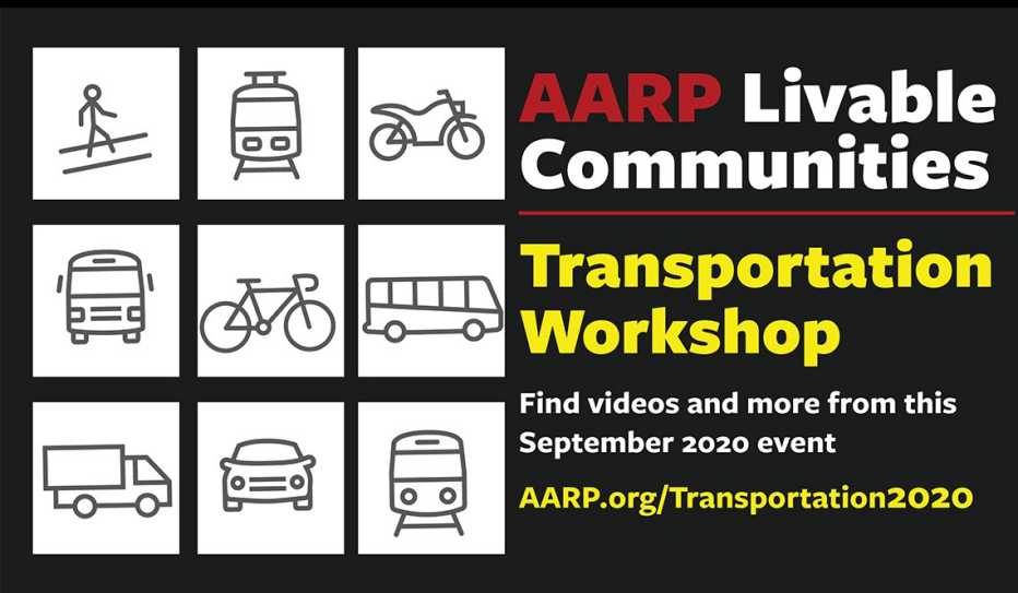 AARP Livable Communities Transportation Workshop AARP Livable Communities Transportation Workshop