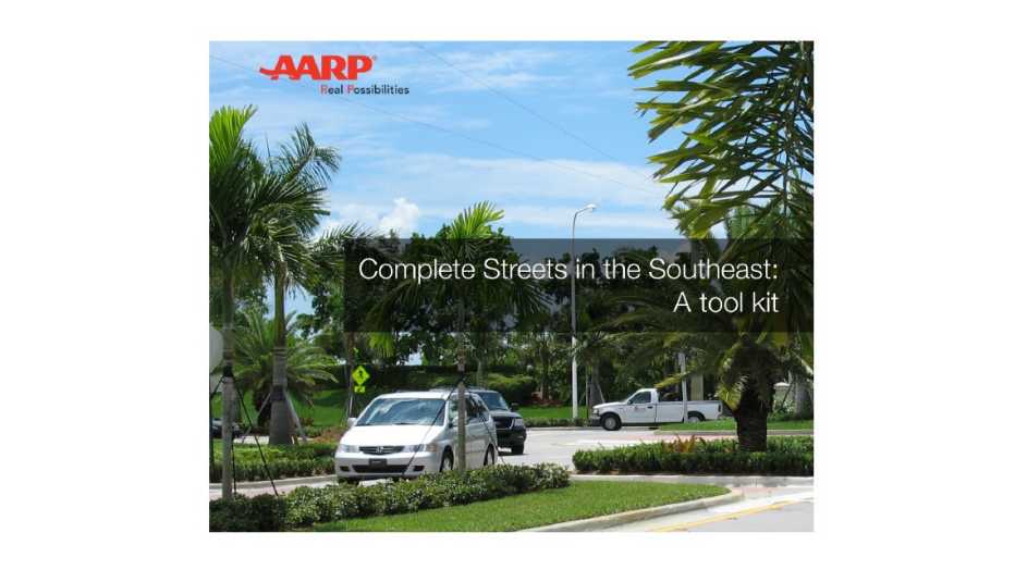 Complete Streets In The Southeast, A Tool Kit, AARP Publication