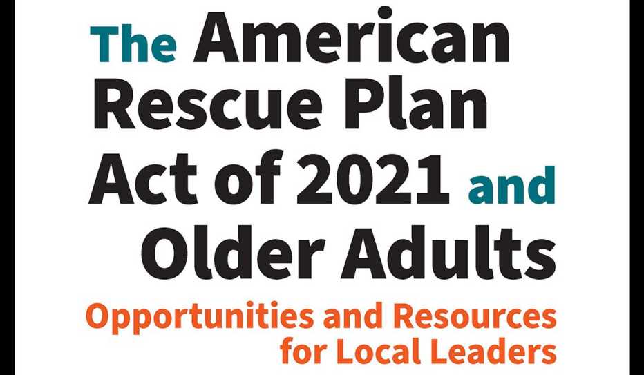 The American Rescue Plan Act of 2021 and Older Adults