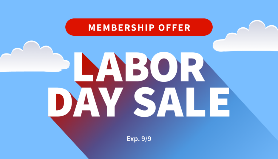 membership offer labor day sale expires september ninth ​