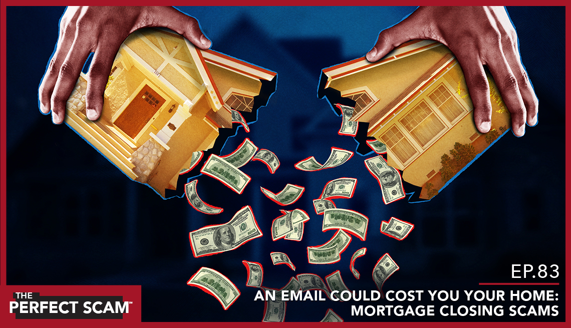 Episode 83 - An Email Could Cost You Your Home: Mortgage Closing Scams