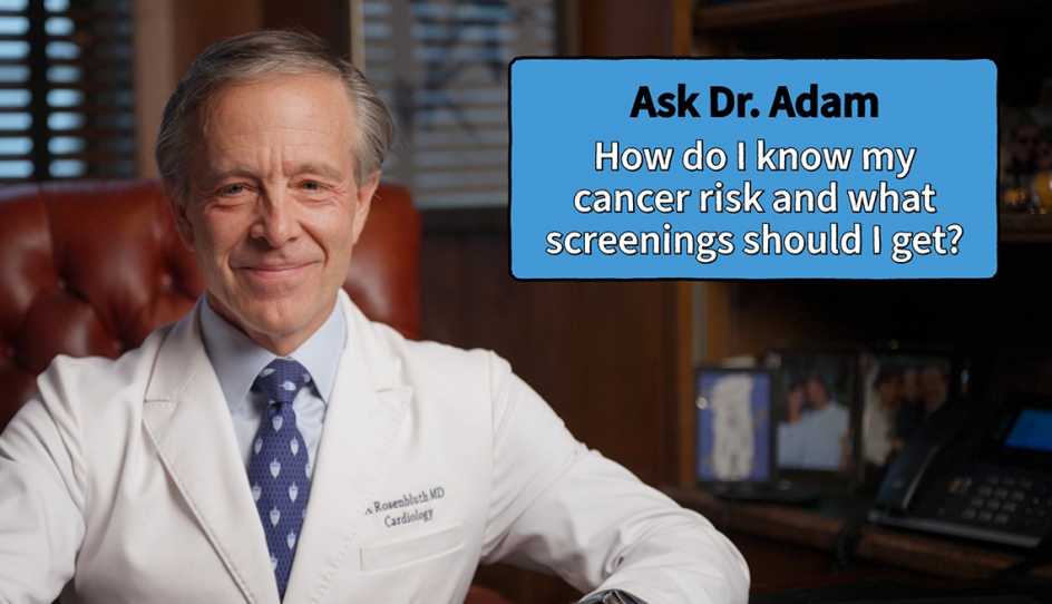 ask dr adam cancer risk