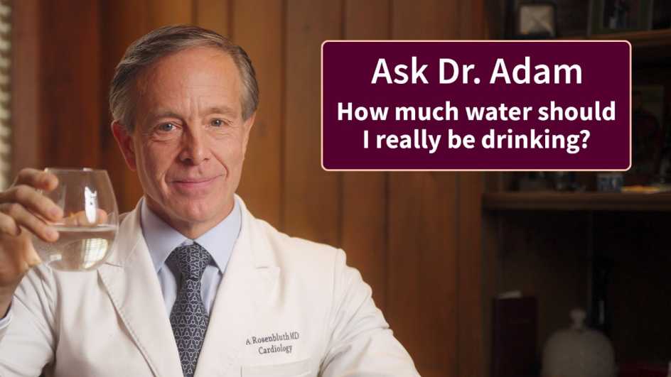 A photo shows Dr. Adam Rosenbluth holding a glass of water