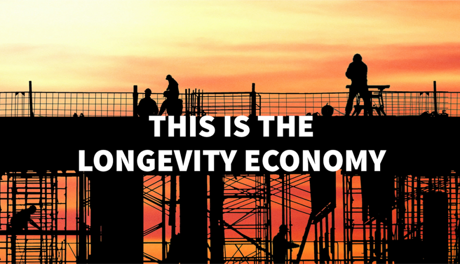 This is the longevity economy