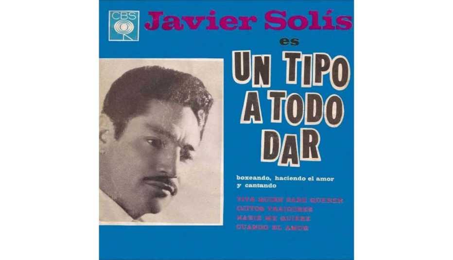 Portada del disco Un Tipo A Todo Dar, de Javier Solis