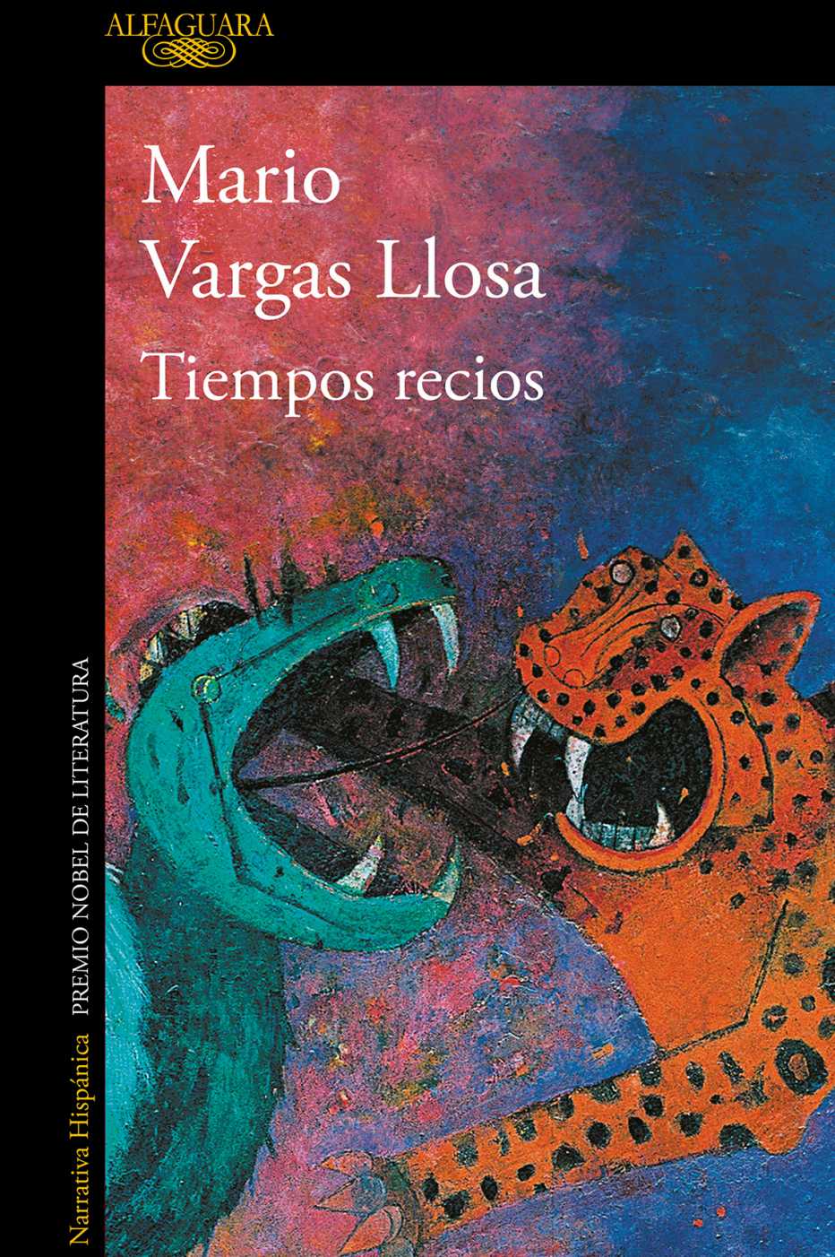 Portada de Tiempos recios de Mario Vargas Llosa. Portada de Tiempos recios de Mario Vargas Llosa.