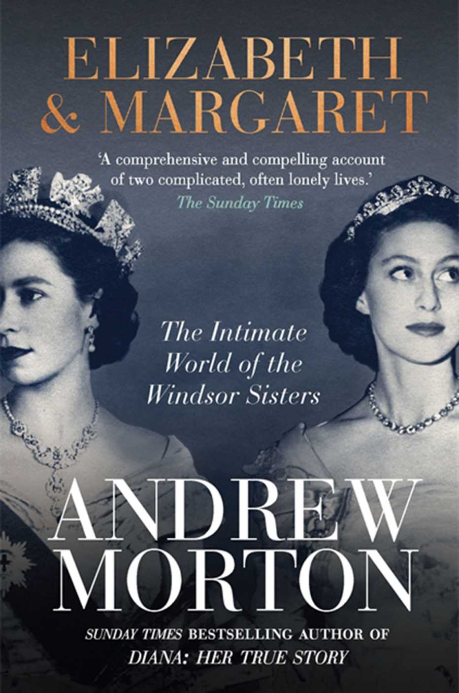 Elizabeth &amp; Margaret: The Intimate World of the Windsor Sisters por Andrew Morton (2021)