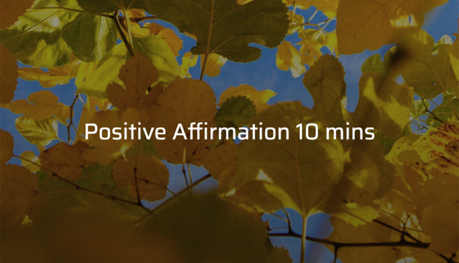 Leaves in a tree below a blue sky with the text "Positive Affirmation 10 mins"
