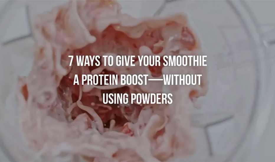 A close-up view of the inside of a smoothie with the text "7 ways to give your smoothie a protein boost — without using powders"